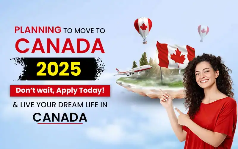 planning-to-move-to-canada-in-2025