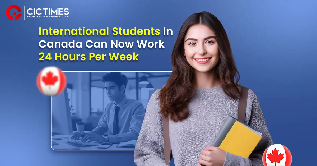 Canada Increases Work Hour Limit to 24 Hours Per Week for International Students