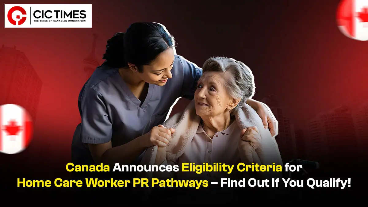 IRCC Announces Eligibility for New Home Care Worker Immigration Pilots